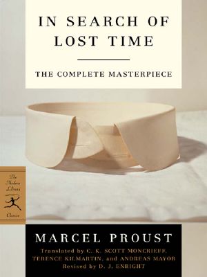 [À la recherche du temps perdu 01] • The Modern Library in Search of Lost Time, Complete and Unabridged 6-Book Bundle · Remembrance of Things Past, Volumes I-VI (Proust Complete)